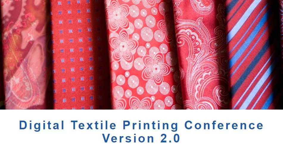 Join us at the Digital Textile Printing Conference Version 2.0