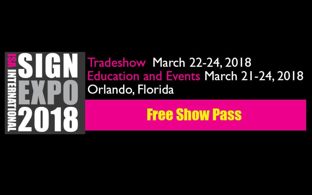 Free Show Pass for ISA Sign Expo 2018!