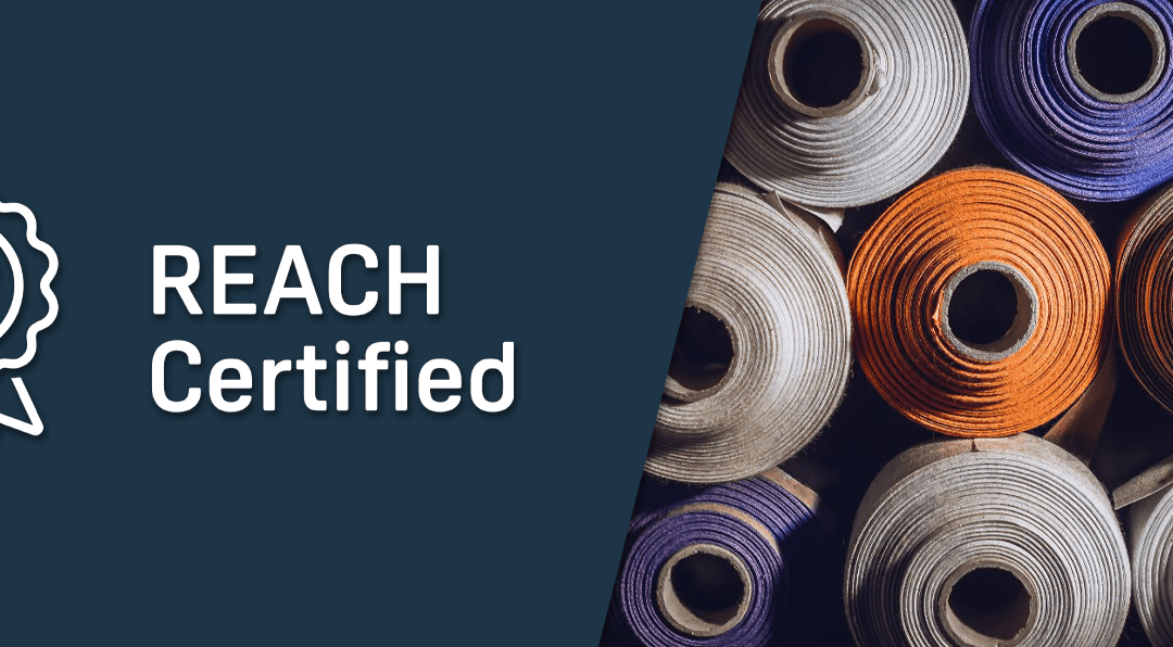 A Brief About REACH Compliance and Our Textiles