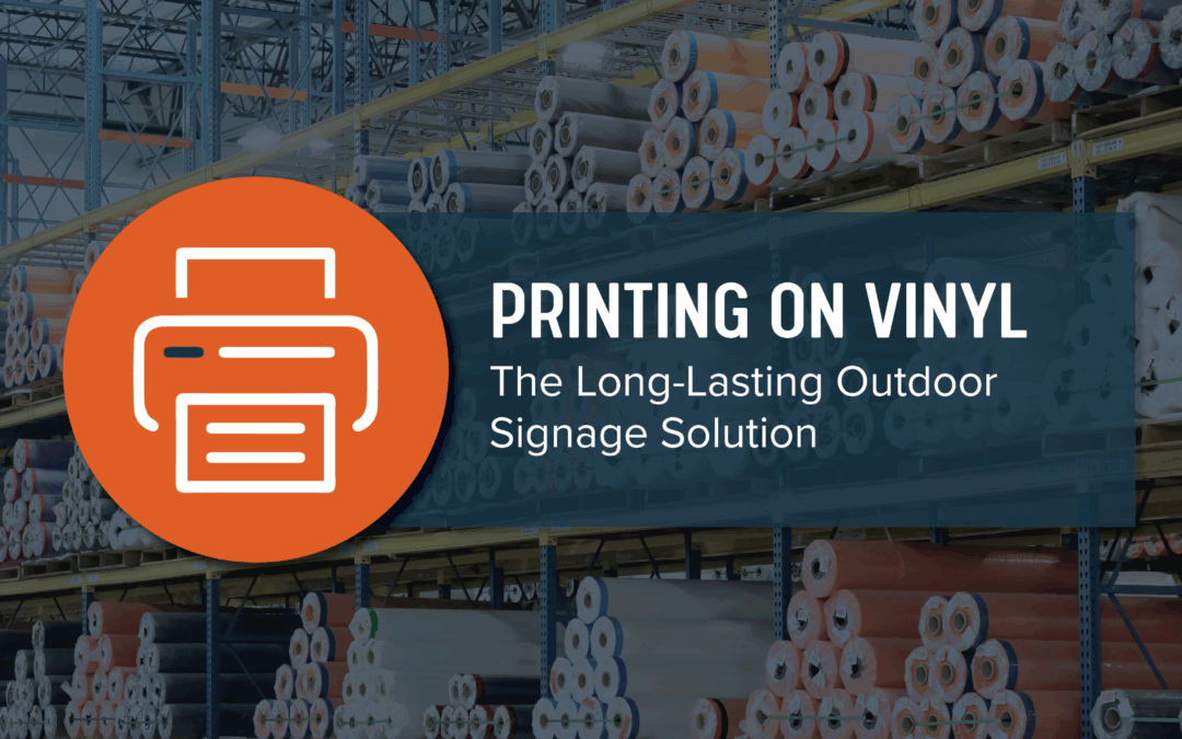 Screen Printing Vinyl: The Long-Lasting Outdoor Signage Solution