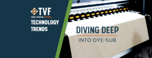 Technology Trends Dye Sub