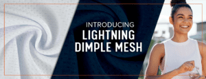 TVF’s Lightning Dimple Mesh Strikes Out Moisture Without Chemical Finish Lightning Dimple Press Release